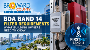 Broward County BDA Band 14 Filter Requirement: What Building Owners Need to Know